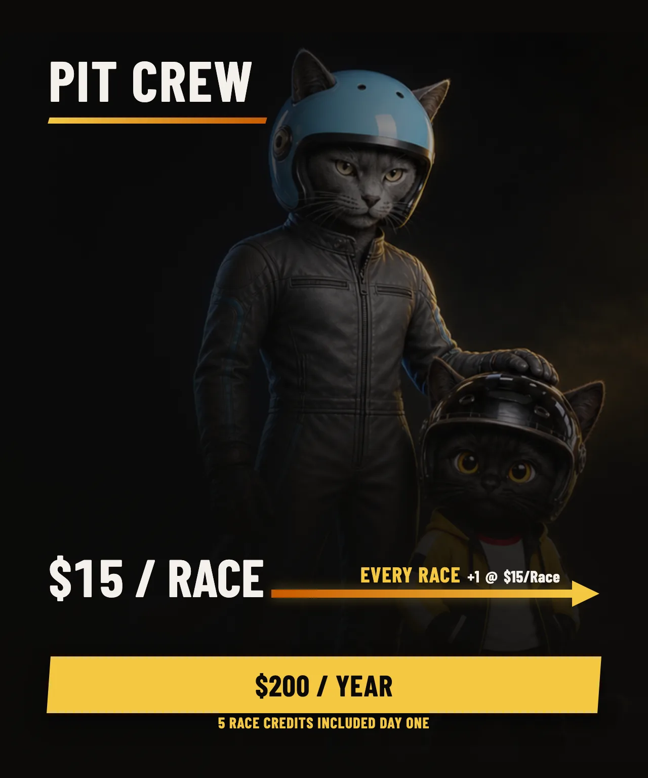 Nitro Plus, the Pit Crew: $200 / year. Every race $15, 5 races included day one, and your +1 races at $15 too.